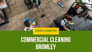Commercial Cleaning Bromley
