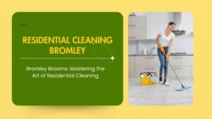 Residential Cleaning Bromley